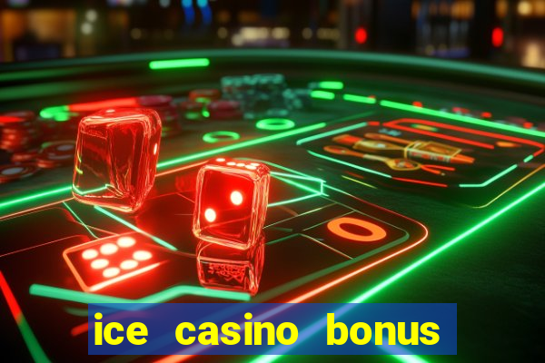 ice casino bonus 25 euro